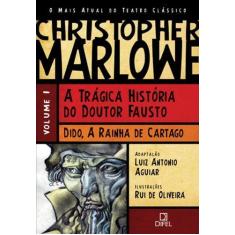 Livro - A trágica história do Doutor Fausto / Dido, a rainha de Catarg