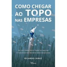 Livro - Como chegar ao topo nas empresas