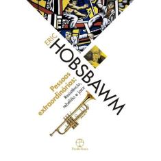 Livro - Pessoas extraordinárias: Resistência, rebelião e jazz