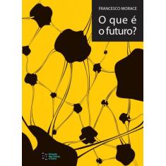 O que é o futuro - Estação das Letras e Cores