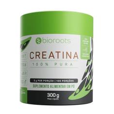 Creatina 100% Pura Monohidratada 300g - Bioroots - Músculos e Energia
