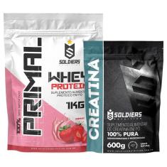 Kit: Whey Protein Primal 1Kg 100% Importado + Creatina Monohidratada 600g - Soldiers Nutrition-Unissex