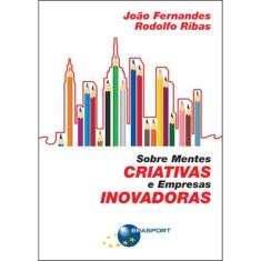 Sobre Mentes Criativas E Empresas Inovadoras