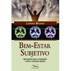 Bem-estar subjetivo: Implicações para a psiquiatria e para a psicologia médica