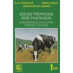 Livro Solos Tropicais Sob Pastagem Características Técnicas - Icone Ed