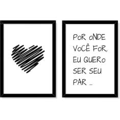 Quadros Por Onde Você For Quero Ser Seu Par 31X23Cm