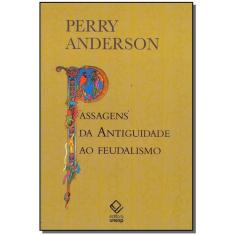 Passagens da Antiguidade ao Feudalismo