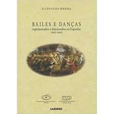 Bailes E Dancas Representados E Discursados Na Espanha (1600-1660)