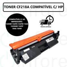 Toner Cf218a Cf218a M132 M132fp M104w M132nw Preto - Premium