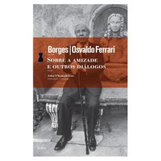 Sobre A Amizade E Outros Dialogos