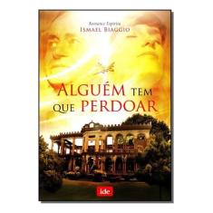 Alguém Tem Que Perdoar - IDE