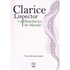 Clarice lispector e a descoberta do mundo
