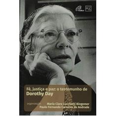 Fé, justiça e paz: o testemunho de Dorothy Day