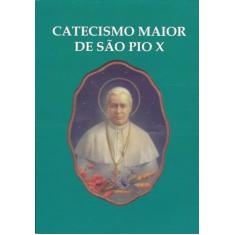 Catecismo Maior de Sao Pio X