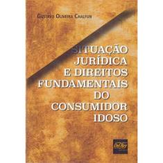 Situação Juridica e Direitos Fundamentais do Consumidor Idoso
