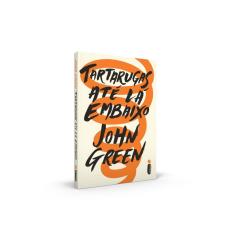 Tartarugas Até Lá Embaixo - 1ª Ed.