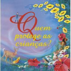 Livro - Quem protege as crianças?