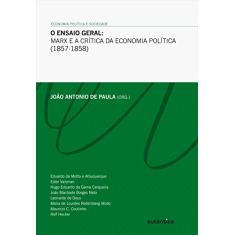 Ensaio Geral, O: Marx e a Crítica da Economia Política (1857-1858)