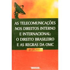 As Telecomunicações nos Direitos Interno e Internacional