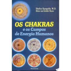 Os Chakras - E Os Campos De Energia Humanos