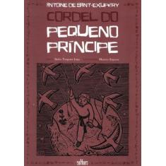 Cordel Do Pequeno Principe - Editora De Cultura