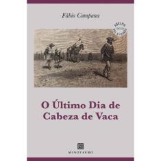 O Último Dia De Cabeza De Vaca