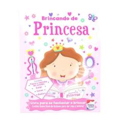 Livro - Fazendo A Festa I! Brincando De Princesa