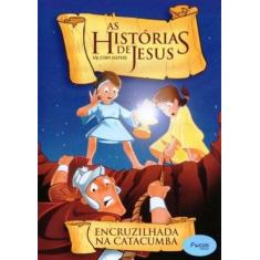 Dvd As Histórias De Jesus - Encruzilhada Na Catacumba