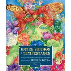 Entre sonhos e tempestades: Três peças de William Shakespeare adaptadas e ilustradas por Rui de Oliveira