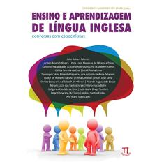Ensino e Aprendizagem de Língua Inglesa. Conversas com Especialistas
