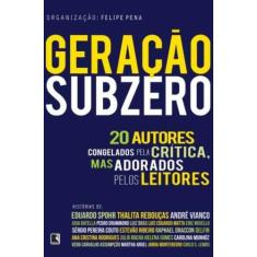 Livro - Geração subzero: 20 autores congelados pela crítica, mas adora