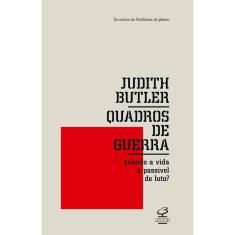 Quadros De Guerra - Quando a Vida é Passível De Luto?