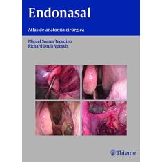 Endonasal: Atlas de Anatomia Cirúrgica
