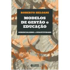 Livro - Modelos de gestão e educação - Gerencialismo e subjetividade