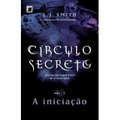 Livro - Círculo Secreto: A Iniciação (Vol. 1)