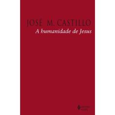 A humanidade de Jesus