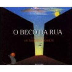 O Beco Da Rua