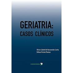 Geriatria: Casos Clínicos