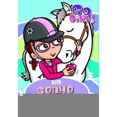 Go Girl 24 - Um Sonho Realizado