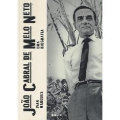 Joao Cabral De Melo Neto - Uma Biografia