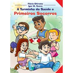 A Turminha da Saúde e Primeiros Socorros