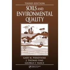 Soils And Environmental Quality - 3Rd Ed
