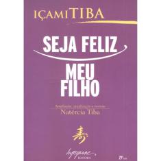 Seja Feliz, Meu Filho!