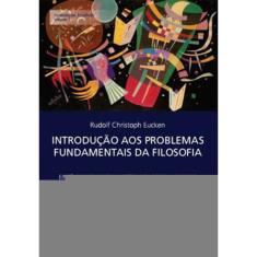 Introdução Aos Problemas Fundamentais Da Filosofia