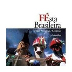 Festa Brasileira: Folias, Romarias E Congadas -