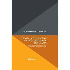 Teoria Institucional Da Praticabilidade Tributaria