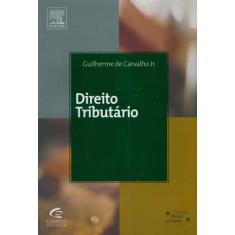 Direito Tributario - 1ª Ed - Cam - Campus Tecnico (Elsevier)