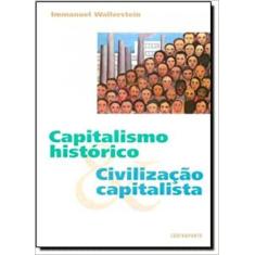 Capitalismo Histórico  E Civilização Capitalista - Editora Contraponto
