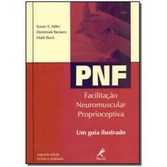 PNF - Facilitação Neuromuscular Proprioceptiva - 02Ed/07