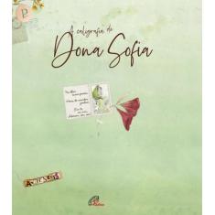 Livro - A Caligrafia De Dona Sofia